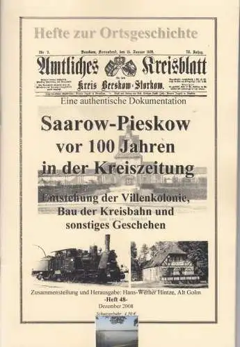 Saarow-Pieskow vor 100 Jahren in der Kreiszeitung. Entstehung der Villenkolonie, Bau der Kreisbahn und sonstiges Geschehen ( Hefte zur Ortsgeschichte, Heft 48 )