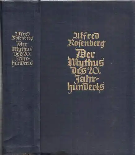 R*osenberg, Alfred Ernst: Der Mythus ( Mythos ) des 20. Jahrhunderts / Eine Wertung der seelisch-geistigen Gestaltenkämpfe unserer Zeit von Alfred Ernst Rosenberg. 