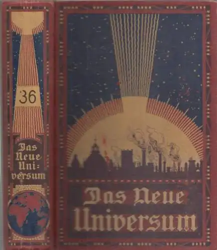Das neue Universum. Die interessantesten Erfindungen und Entdeckungen auf allen Gebieten, sowie Reiseschilderungen, Erzählungen, Jagden und Abenteuer. Ein Jahrbuch für Haus und Familie, besonders für.. 