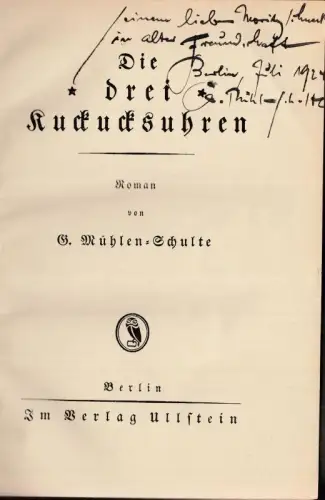 Die drei Kuckucksuhren - Roman von G. Mühlen-Schulte - Widmunsexemplar mit Beigabe