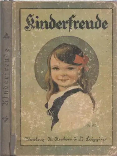 Kinderfreude - Ein Schatzkästlein der schönsten Erzählungen, Märchen, Humoresken, Rätsel usw