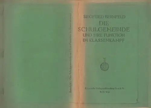 Die Schulgemeinde und ihre Funktion im Klassenkampf ( = Schriftenreihe Neue Menschen). - Raubdruck!