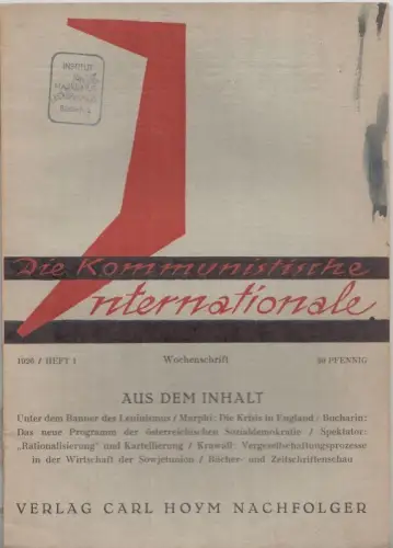 Die Kommunistische Internationale. VII. Jahrgang 1926, Heft 1 (10) vom 17. September 1926. Aus dem Inhalt : Unter dem Banner des Leninismus / Murphi: Die.. 
