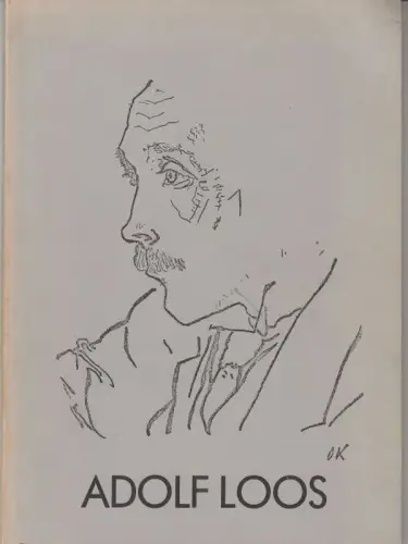 Adolf Loos. Katalog zur Ausstellung Museum Villa Stuck München, 1982