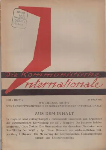 Die Kommunistische Internationale. VII. Jahrgang 1926, Heft 5 (14) vom 16. Oktober 1926. Wochenschrift des Exekutivkomitees der Kommunistischen Internationale. Aus dem Inhalt : Eichenwald: Tendenzen und Ergebnisse der wirtschftlichen Entwicklung der SU / 