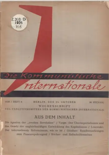 Die Kommunistische Internationale. VII. Jahrgang 1926, Heft 6 (15) vom 25. Oktober 1926. Wochenschrift des Exekutivkomitees der Kommunistischen Internationale. Aus dem Inhalt : Die Agenten.. 