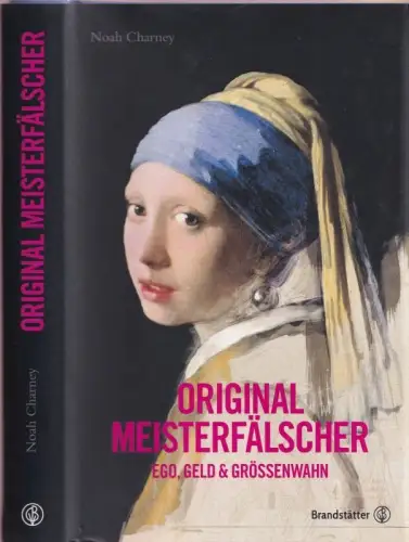 Original Meisterfälscher - Ego, Geld und Grössenwahn