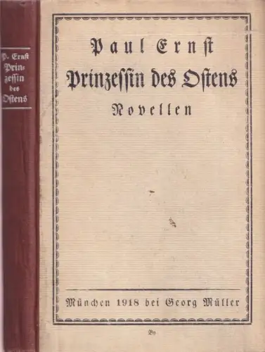 Prinzessin des Ostens - Novellen (= Paul Ernst, Gesammelte Werke Band 4)