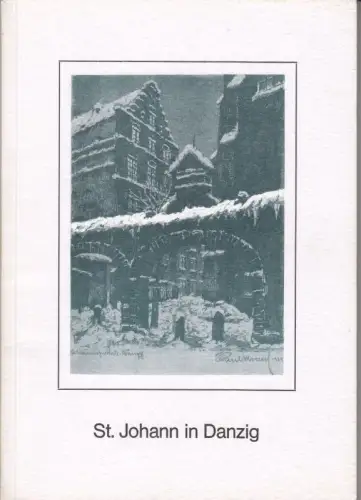St. Johann in Danzig. - Inhalt: I. Walther Faber: Die Johannisschule in Danzig vom Mittelalter bis zum Jahre 1824 / II. Rich. Fricke: Hundert Jahre Realanstalt (Mitteilungen aus der Schulgeschichte) / III. W. Faber: Die letzten Jahre / IV. 50 Jahre Verein