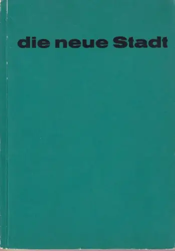 BFK - Beiträge zur Diskussion von Lucius Burckhardt, Max Frisch, Markus Kutter ( Einbandtitel: die neue Stadt ) (= Basler politische Schriften 3)