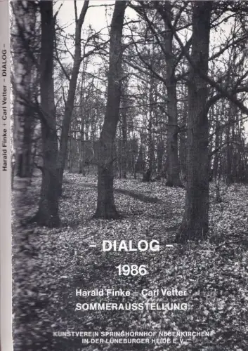 Dialog - Harald Finke - Carl Vetter. Sommerausstellung 1986