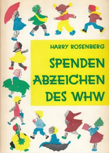 Spendenabzeichen des WHW ( = Schriftenreihe 'Die Münze', Band 36 )