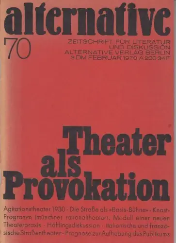Alternative. 13. Jahrgang 1970, Heft 70 der Gesamtfolge. Zeitschrift für Literatur und Diskussion.   aus dem Inhalt: Bela Balazs   Arbeitertheater 1930 /.. 