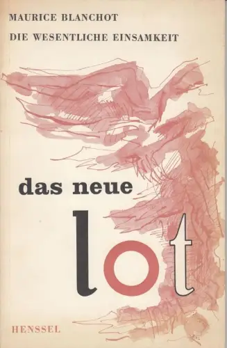 Die wesentliche Einsamkeit ( = Das neue Lot, Schriftenreihe für Literatur )