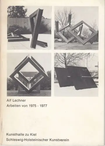 Alf Lechner. Arbeiten 1975-1977