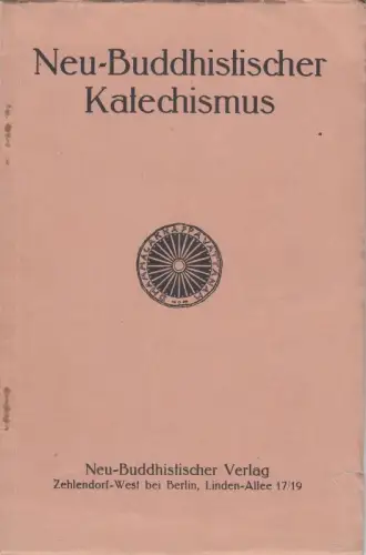 Neu-buddhistischer Katechismus. - aus dem Inhalt: die edle Zucht / edle Vertiefung / das edle Wissen / edle Befreiung