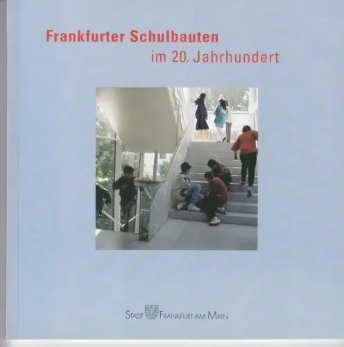 Frankfurter Schulbauten im 20. Jahrhundert