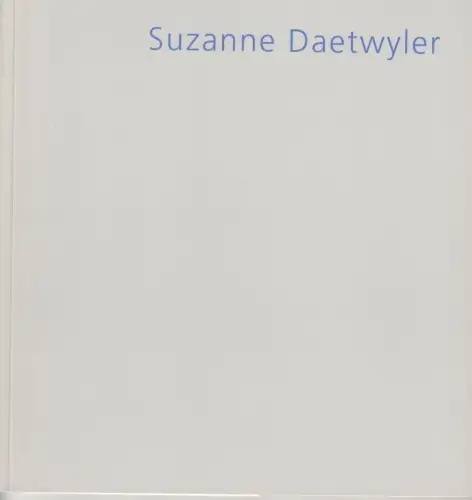 Suzanne Daetwyler. Bilder und Tuschezeichnungen