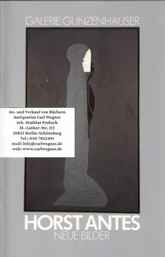 Horst Antes. Neue Bilder. - zur Ausstellung in der Galerie Gunzenhauser, 1987