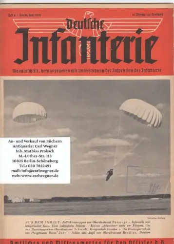 Deutsche Infanterie. Heft 6, Juni 1938. Monatsschrift. Amtliches und wissenswertes für den Offizier d. B.   aus dem Inhalt: Emilio Canevari   Infanterie.. 