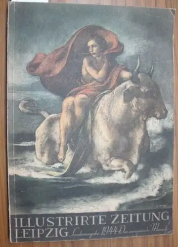 Illustrirte Zeitung Leipzig. Sonderausgabe 1944: Der europäische Mensch