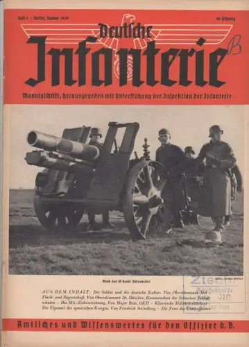 Deutsche Infanterie. Heft 1, Januar 1939. Monatsschrift.   aus dem Inhalt: Jost   Der Soldat und die deutsche Kultur / Däniker: Flach.. 