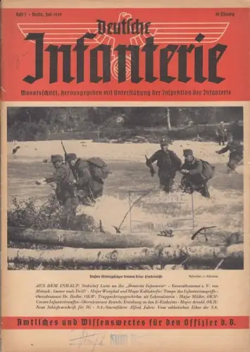 Deutsche Infanterie. Heft 7, Juli 1939. Monatsschrift.   aus dem Inhalt: W. Hedler   Auswertung von Kriegserfahrungen. Truppen Kriegsgeschichte als Lehrmeisterin / Müller:.. 