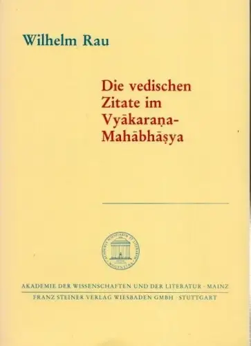 Die vedischen Zitate im Vyakarana-Mahabhasya ( = Akademie der Wissenschaften und der Literatur, Abhandlungen der Geistes- und sozialwissenschaftlichen Klasse, Jahrgang 1985, Nr. 4 )