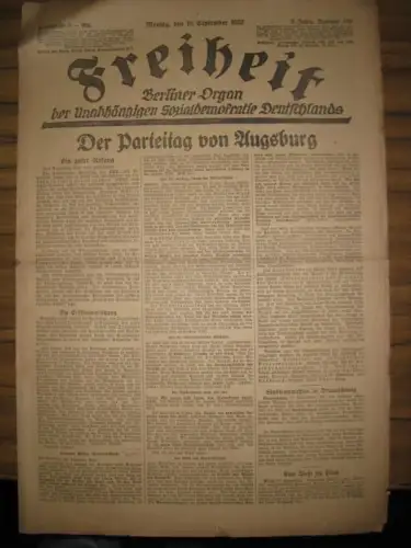 Die Freiheit. 5. Jahrgang 1922. Montag, den 18. September Nr. 336. Berliner Organ der Unabhängigen Sozialdemokratischen Partei Deutschlands. Inh.u.a.: Der Parteitag von Augsburg / 120000.. 