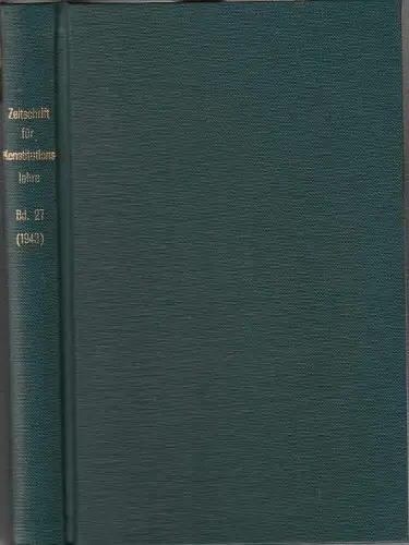 Siebenundzwanzigster (27.) Band 1943, (komplett) mit den Heften 1 3. Zeitschrift für Menschliche Vererbungs  und Konstitutionslehre. Hrsgg. Von G. Just und K.H. Bauer. Bis.. 