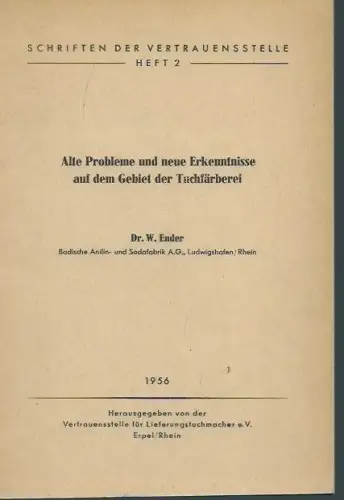 Alte Probleme und neue Erkenntnisse auf dem Gebiet der Tuchfärberei. Herausgeber: Vertrauensstelle für Lieferungstuchmacher e.V., 1956. Vortrag, gehalten anläßlich der Fachveranstaltung 'Lieferungstuche' am 7. Oktober.. 