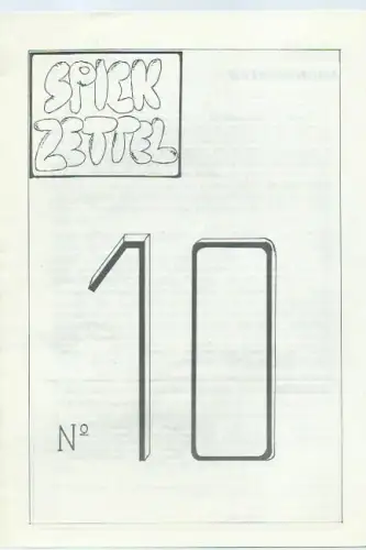 Spickzettel No 10. Herausgeber: Berliner Schüler Union, Kreisverband Steglitz. Aus dem Inhalt: Wiedervereinigung / Das bringt und 1983 (Horoskop) / Interview mit Hanna-Renate Laurien (Schulsenatorin)