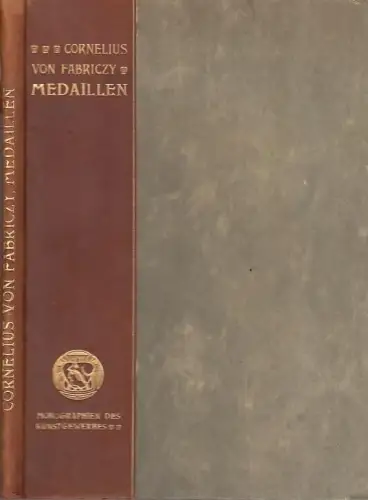 Medaillen der italienischen Renaissance (= Monographien des Kunstgewerbes. Herausgegeben von Jean Louis Sponsel, Band IX)