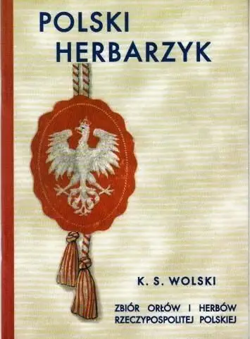 Polski Herbarzyk - Zbior Orlow  I  Herbow Z Mapa Rzeczypospolitej Polskiej Przed Rozbiorami