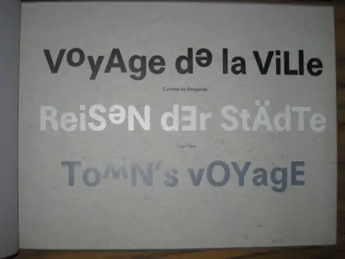 Reisen der Städte. Voyage de la Ville. Town's Voyage. Mit Zitaten aus Cyrano de Bergerac: Mondstaaten und Sonnenreiche, 1657