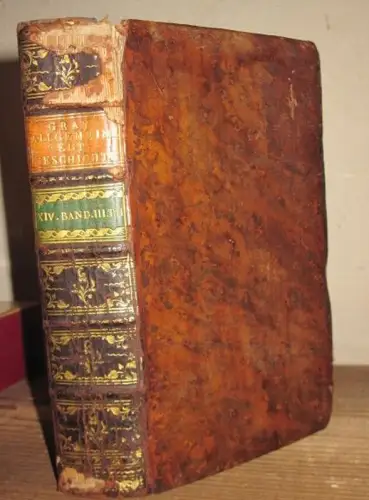 Allgemeine Weltgeschichte von der Schöpfung an bis auf gegenwärtige Zeit: Des vierzehnten Bandes dritte Abtheilung, welche die Geschichte von Ostpreussen unter der Oberherrschaft des Churhauses.. 