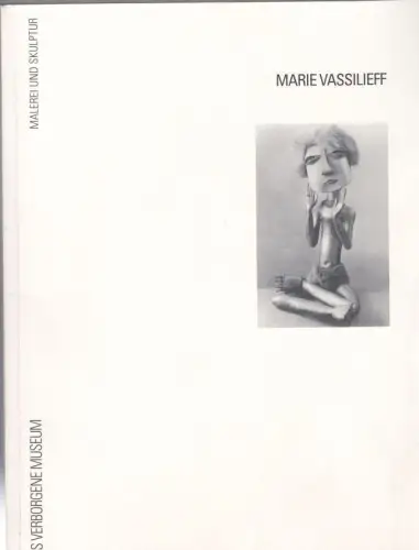 Marie Vassilieff 1884-1957. Eine russische Künstlerin in Paris. - Katalog zur gleichnamigen Ausstellung