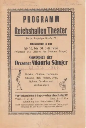 Programm Reichshallen - Theater, Berlin, Leipziger Straße 77. Gastspiel der Dresdner Viktoria-Sänger vom 16.-31. Juli 1926 u.a. mit der Posse von Max Neumann 'Schneider Schrimbsel' und der Posse 'Die lustige Witwe' von M. Legov
