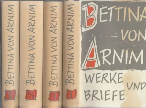 Bettina von Arnim - Werke und Briefe. Komplett mit V Teilen in 4 Büchern