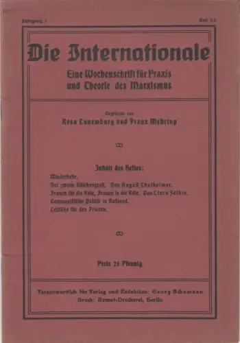 Die Internationale. Jahrgang 1, Heft 2/3, 30. Mai 1919. Eine Wochenschrift für Praxis und Theorie des Marxismus.   aus dem Inhalt: August Thalheimer: Der.. 