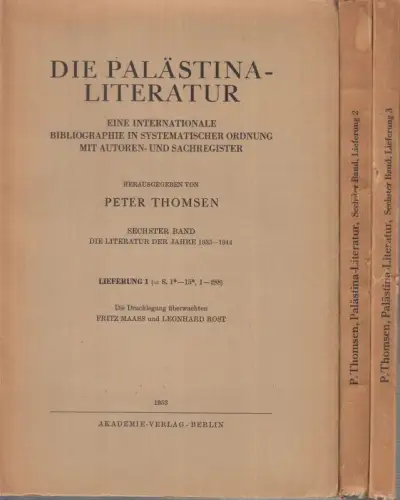 Die Palästina-Literatur. Sechster (6.) Band: Die Literatur der Jahre 1935-1944, komplett mit den Lieferungen 1-3. Eine internationale Bibliographie in systematischer Ordnung mit Autoren- und Sachregister
