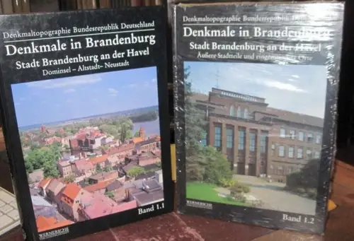 Stadt Brandenburg an der Havel - Band 1.1 und 1. 2 komplett in 2 Bänden. Teil 1: Dominsel, Altstadt., Neustadt / Band 1.2: Äußere Stadtteile und eingemeindete Orte (= Denkmaltopographie Bundesrepublik Deutschland, Denkmale in Brandenburg )