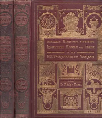 Berühmte israelitische Männer und Frauen in der Kulturgeschichte der Menschheit. Erster und zweiter Band komplett. Lebens- und Charakterbilder aus Vergangenheit und Gegenwart. Ein Handbuch für Haus und Familie. Mit zahlreichen Porträts