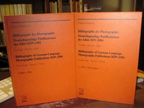 Bibliographie der Photographie - Deutschsprachige Publikationen der jahre 1839 - 1984. Technik - Theorie - Bild / Bibliography of German Language Photographic Publications 1839 - 1984. Technology - Theory - Visual