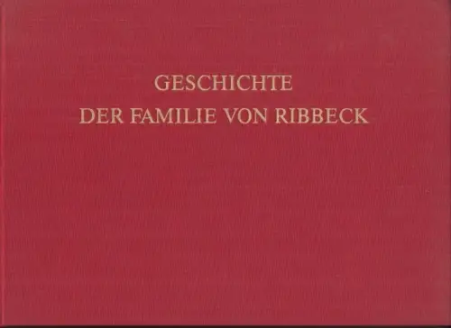Geschichte der Familie von Ribbeck - ein Beitrag zur brandenburgischen Landesgeschichte