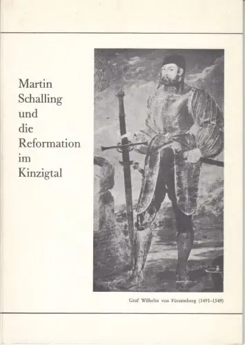 Martin Schalling und die Reformation im Kinzigtal ( Studien und Dokumente 12/13 )