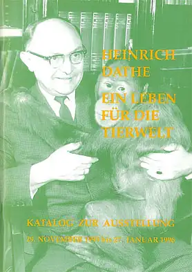 Heinrich Dathe - Ein Leben für die Tierwelt