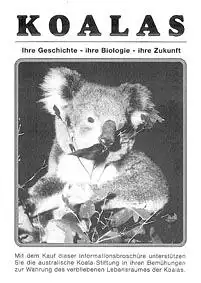 Zoo Duisburg Koalas. Ihre Geschichte-ihre Biologie-ihre Zukunft