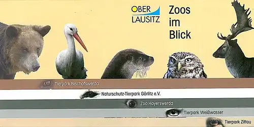 Informationsbroschüre über die Tierparkeinrichtungen in der Oberlausitz: Tierpark Bischofswerda, Naturschutz-Tierpark Görlitz e.V., Zoo Hoyerswerda, Tierpark Weißwasser und Tierpark Zittau