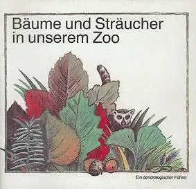 Zoo Rostock Bäume und Sträucher in unserem Zoo, dendrol. Führer